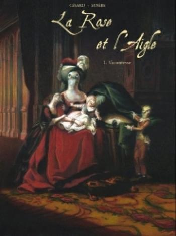 Couverture de l'album La rose et l'aigle - 1. Vicomtesse