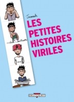 Les petites histoires viriles (One-shot)