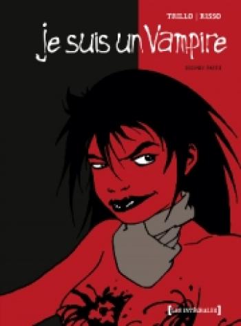 Couverture de l'album Je suis un Vampire - INT. Intégrale Je suis un Vampire, Tomes 3 et 4
