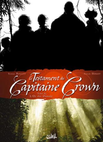 Couverture de l'album Le testament du capitaine Crown - 2. L'Or des damnés