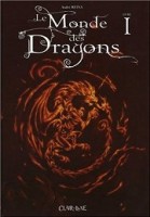 Le monde des dragons 1. Tome 1