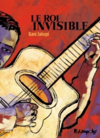 Couverture de l'album Le roi invisible (One-shot)