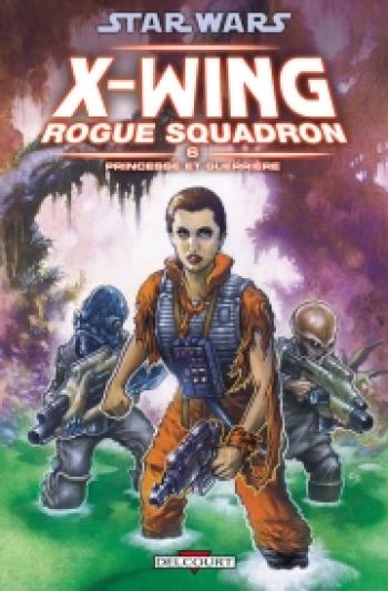 Couverture de l'album Star Wars - X-Wing Rogue Squadron - 6. Princesse et guerrière
