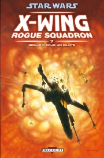 Couverture de l'album Star Wars - X-Wing Rogue Squadron - 7. Requiem pour un pilote