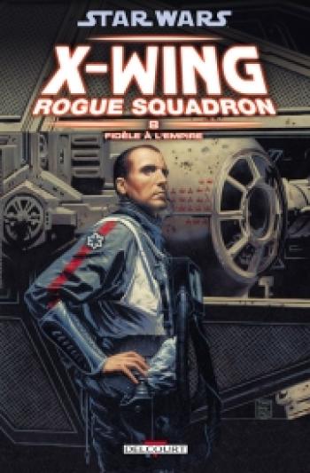 Couverture de l'album Star Wars - X-Wing Rogue Squadron - 8. Fidèle à l'empire
