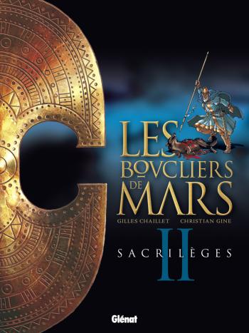 Couverture de l'album Les boucliers de Mars - 2. Sacrilèges