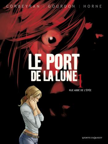 Couverture de l'album Le Port de la Lune - 1. Rue Abbé de l'Epée