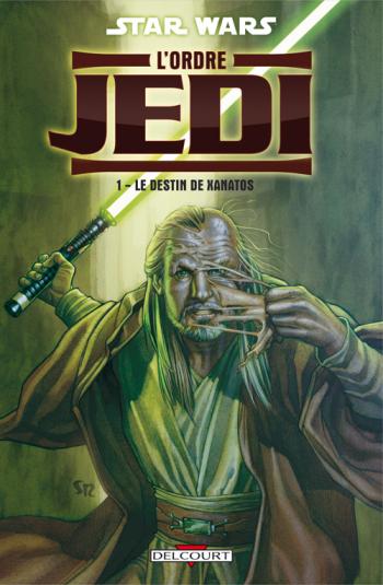 Couverture de l'album Star Wars - L'Ordre Jedi - 1. Le Destin Xanatos