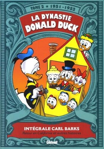 Couverture de l'album La Dynastie Donald Duck - Intégrale Carl Barks - 2. 1951-1952 - Retour en Californie et autres histoires
