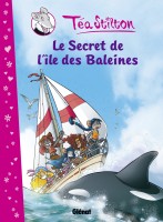 Tea Stilton 1. Le Secret de l'île des baleines