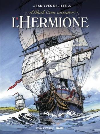 Couverture de l'album Black Crow raconte - 1. L'Hermione - La Conspiration pour la liberté