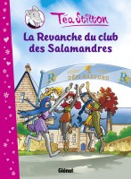 Tea Stilton 2. La Revanche du club des Salamandres