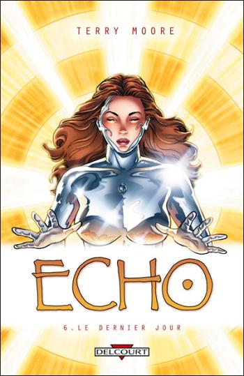Couverture de l'album Echo - 6. Le Dernier Jour