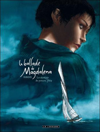 Couverture de l'album La Ballade de Magdalena - 1. La Stratégie du poisson-flûte