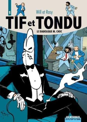 Couverture de l'album Tif et Tondu - Intégrale - 1. Le Diabolique M. Choc
