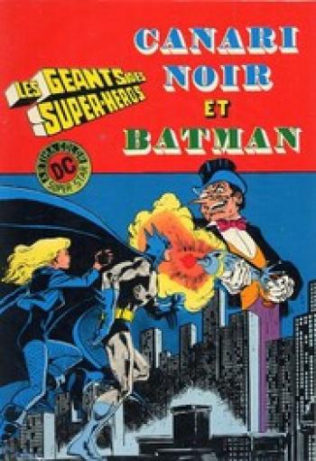 Couverture de l'album Les Géants Des Super-Héros - 1. Canari Noir et Batman