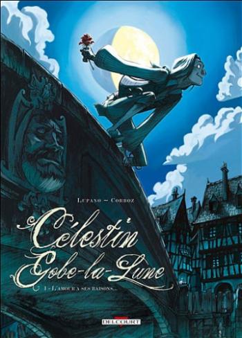 Couverture de l'album Célestin Gobe-la-Lune - 1. L'amour a ses raisons...