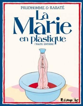 Couverture de l'album La Marie en plastique - INT. La Marie en plastique, Intégrale tome 1 & 2
