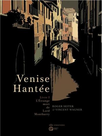Couverture de l'album Venise hantée - 1. L'Étrange Mort de lord Montbarry