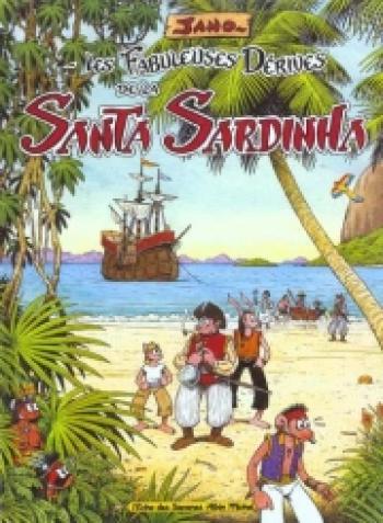 Couverture de l'album Les fabuleuses dérives de la Santa Sardinha - 1. Tome 1