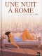 Une nuit à Rome : 1. Livre 1