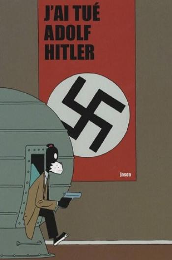 Couverture de l'album J'ai tué Adolf Hitler (One-shot)