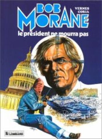 Couverture de l'album Bob Morane (Le Lombard) - 13. Le président ne mourra pas