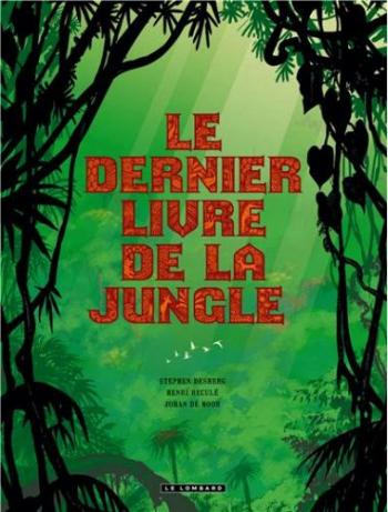 Couverture de l'album Le Dernier Livre de la jungle - INT. Le dernier Livre de la Jungle (Intégrale)