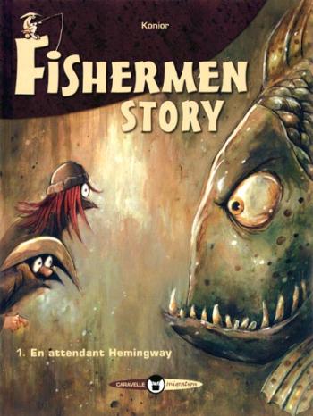 Couverture de l'album Fishermen Story - 1. En attendant Hemmingway