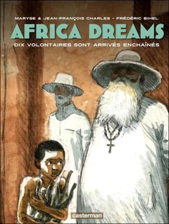Couverture de l'album Africa Dreams - 2. Dix volontaires sont arrivés enchaînés