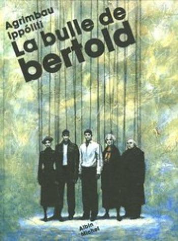 Couverture de l'album La bulle de Bertold (One-shot)