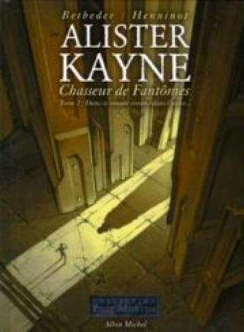 Couverture de l'album Alister Kayne, chasseur de fantômes - 2. Dans ce monde comme dans l'autre...