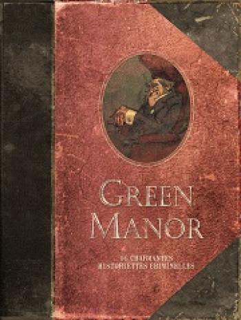 Couverture de l'album Green Manor - INT. 16 Charmantes historiettes criminelles