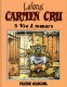 Carmen Cru : 3. Vie & mœurs