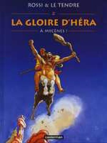Couverture de l'album La Gloire d'Héra - 2. A Mycènes !