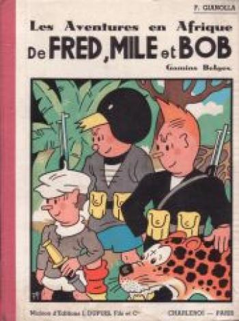 Couverture de l'album Fred, Mile et Bob - 2. Les aventures en Afrique de Fred, Mile et Bob, Tome 2