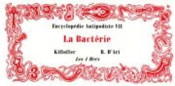 Couverture de l'album Encyclopédie antipodiste - 7. La bactérie