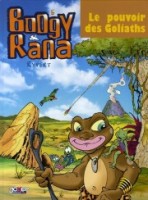 Boogy et Rana 5. Le Pouvoir des Goliaths