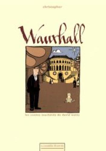 Couverture de l'album Les contes inachevés de David Watts - 1. Wauxhall
