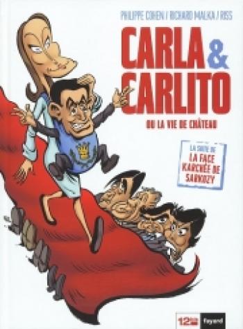 Couverture de l'album La Face karchée de Sarkozy - 4. Carla & Carlito ou la vie de château