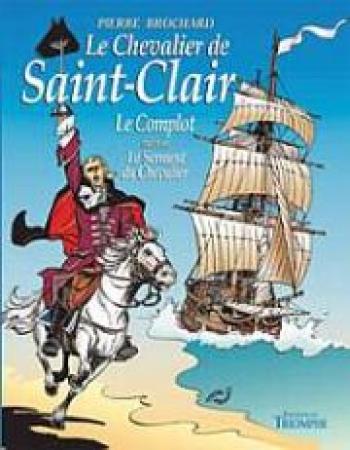 Couverture de l'album Le chevalier de Saint-Clair - 1. Le complot - Le serment du chevalier