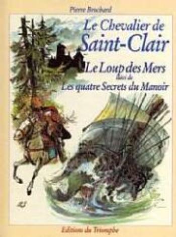 Couverture de l'album Le chevalier de Saint-Clair - 3. Le loup des mers -  Les quatre secrets du manoir