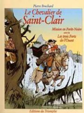 Couverture de l'album Le chevalier de Saint-Clair - 4. Mission en Forêt Noire - Les trois forts de l'Ouest