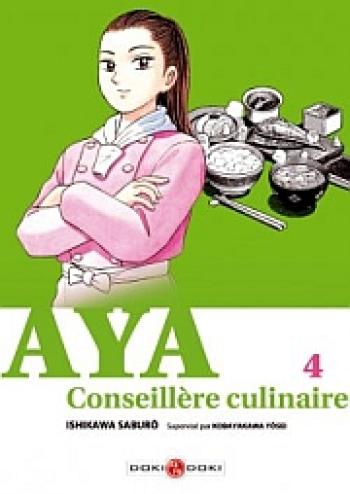 Couverture de l'album Aya, conseillère culinaire - 4. Tome 4