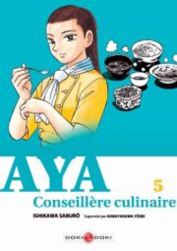 Couverture de l'album Aya, conseillère culinaire - 5. Tome 5