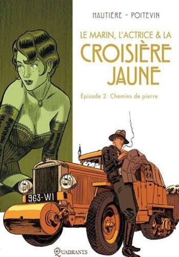 Couverture de l'album Le marin, l'actrice et la croisière jaune - 2. Chemins de pierre