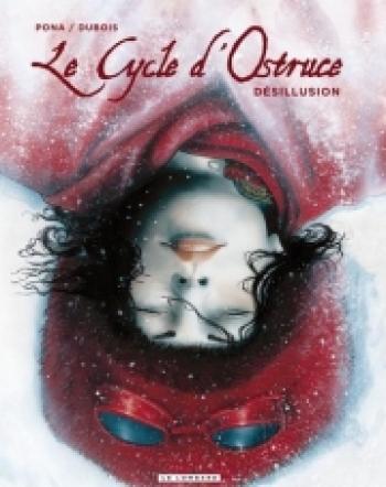 Couverture de l'album Le cycle d'Ostruce - 3. Désillusion