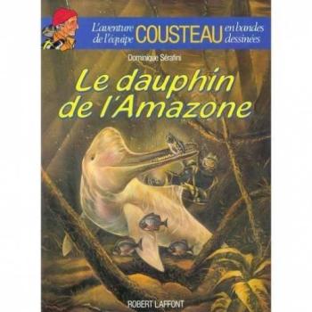 Couverture de l'album L'Aventure de l'équipe Cousteau en bandes dessinées - 8. Le Dauphin de l'Amazone