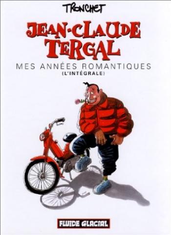 Couverture de l'album Jean-Claude Tergal - INT. Mes années romantiques (intégrale) - Tomes 1 à 3