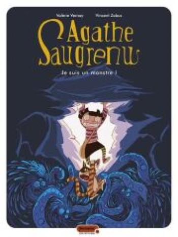 Couverture de l'album Agathe Saugrenu - 1. Je suis un monstre!